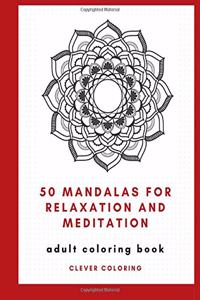 50 Mandalas For Relaxation and Meditation