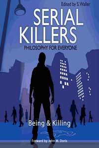 Serial Killers - Philosophy for Everyone