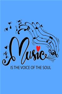 Music Is The Voice Of The Soul