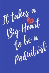 It Takes a Big Heart to be a Podiatrist