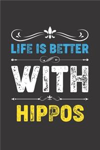 Life Is Better With Hippos