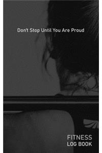 Dont Stop Until You Are Proud