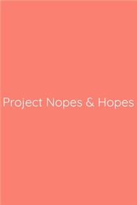 Project Nopes & Hopes Notebook
