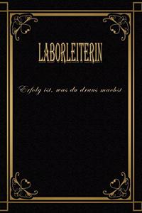 Laborleiterin - Erfolg ist, was du draus machst