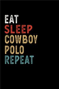 Eat Sleep Cowboy Polo Repeat Funny Sport Gift Idea