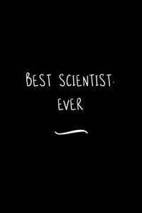 Best Scientist. Ever