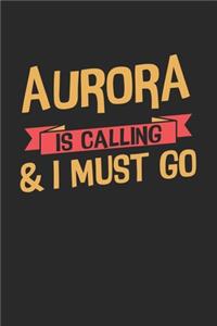 Aurora is calling & I must go