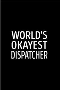 World's okayest dispatcher