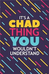 It's a Chad Thing You Wouldn't Understand