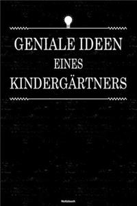 Geniale Ideen eines Kindergärtners Notizbuch: Kindergärtner Journal DIN A5 liniert 120 Seiten Geschenk