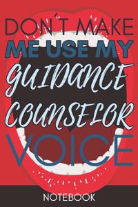 Don't Make Me Use My Guidance Counselor Voice