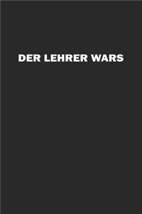 Der Lehrer wars
