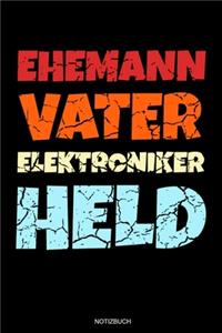 Ehemann Vater Elektroniker Held