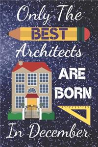 Only The Best Architects Are Born In December