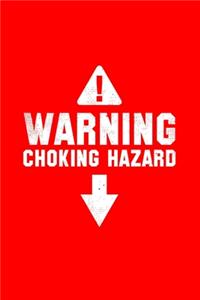 Warning Choking Hazard