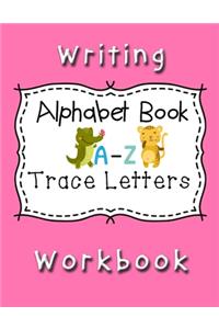 Writing Workbook Alphabet Book Trace Letters