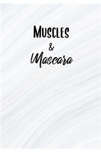Muscles And Mascara