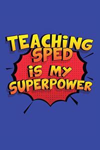 Teaching Sped Is My Superpower