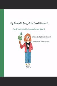 My Parents Taught Me Good Manners - Carol Receives The Humanitarian Award