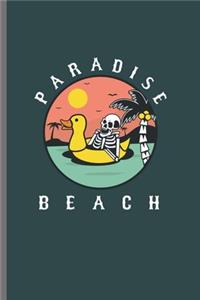 Paradise Beach: Cool Animated Skeleton and Duck Design Sayings Blank Journal Gift (6"x9") Dot Grid Notebook to write in