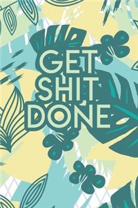 Get Shit Done