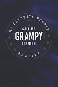 My Favorite People Call Me Grampy Premium Quality