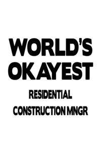 World's Okayest Residential Construction Mngr