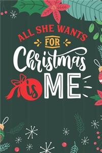 All She Wants For Christmas Is Me
