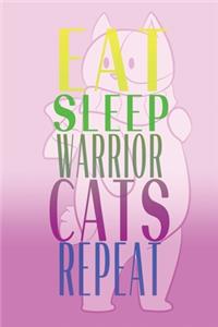 Eat Sleep Warrior Cats Repeat