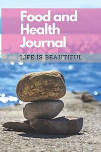 Food and Health Journal/Food Diary/Fitness Journal Notebook (Life is Beautiful)