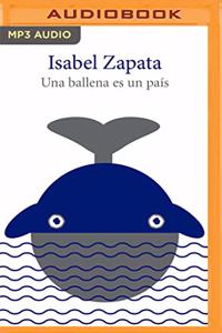 Una Ballena Es Un País (Spanish Edition)