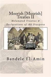 Moorish [muurish] Treaties II