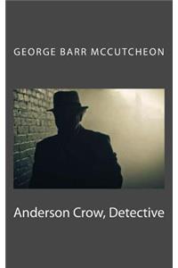 Anderson Crow, Detective