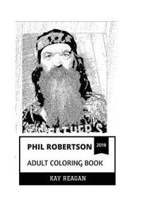 Phil Robertson Adult Coloring Book