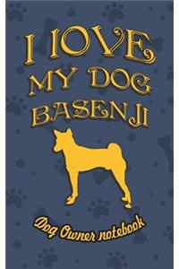 I Love My Dog Basenji - Dog Owner's Notebook