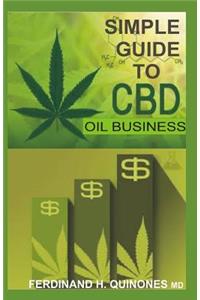 Simple Guide to CBD Oil Business