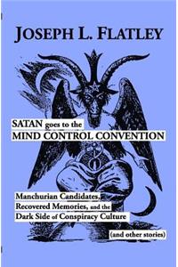 Satan Goes to the Mind Control Convention
