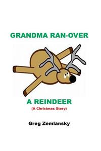 Grandma Ran-Over a Reindeer