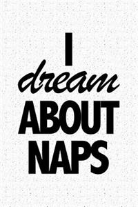 I Dream about Naps