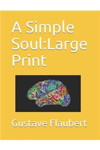 A Simple Soul: Large Print