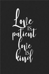 Love Is Patient Love Is Kind