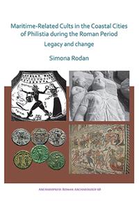 Maritime-Related Cults in the Coastal Cities of Philistia During the Roman Period