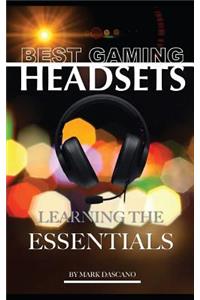 Best Gaming Headsets: Learning the Essentials
