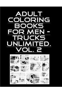 Adult Coloring Books For Men - Trucks Unlimited. Vol. 2