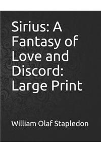 Sirius: A Fantasy of Love and Discord: Large Print