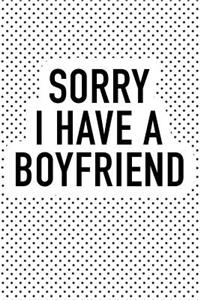 Sorry I Have a Boyfriend