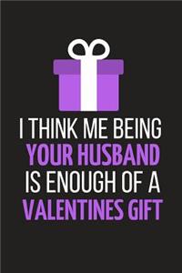 I Think Me Being Your Husband