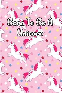Born to Be a Unicorn
