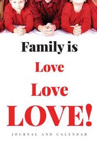 Family Is Love Love Love!