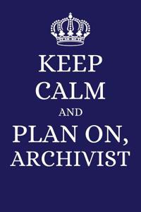 Keep Calm and Plan on Archivist